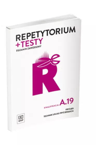 Repetytorium i testy. Egzamin zawodowy. Kwalifikacja A.19. Fryzjer. Technik us�ug fryzjerskich - Aleksandra Jakubik, Ma�gorzata Richter, Teresa Kulikowska-Jakubik