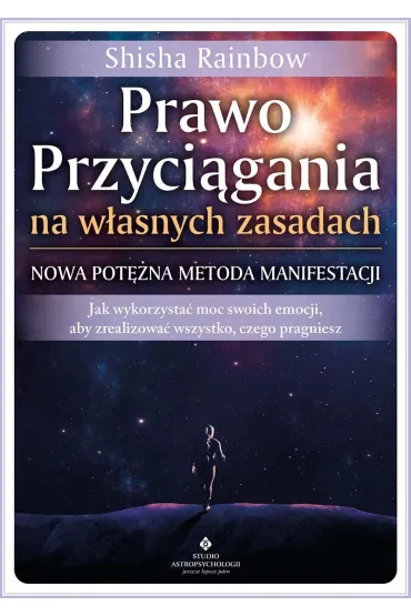 Prawo Przyci�gania na w�asnych zasadach – nowa pot�na metoda manifestacji - Rainbow  Shisha