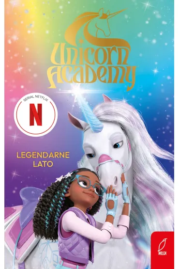 Unicorn Academy. Legendarne lato