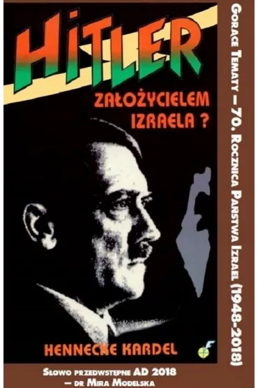 Hitler za�o�ycielem Izraela - Kardel Hennecke
