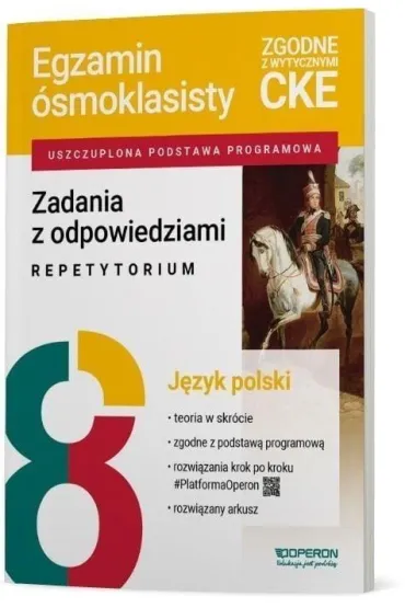 Pakiet. Egzamin �smoklasisty. J�zyk polski: Zadania z odpowiedziami. Repetytorium, Niezb�dnik, Arkusze z rozwi�zaniami krok po kroku, Lektury. Opracowania i zadania