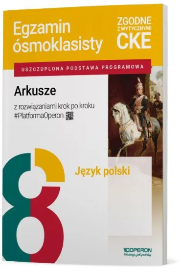 Pakiet. Egzamin �smoklasisty. J�zyk polski: Zadania z odpowiedziami. Repetytorium, Niezb�dnik, Arkusze z rozwi�zaniami krok po kroku, Lektury. Opracowania i zadania