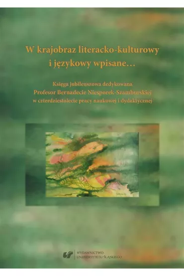 W krajobraz literacko-kulturowy i j�zykowy wpisane