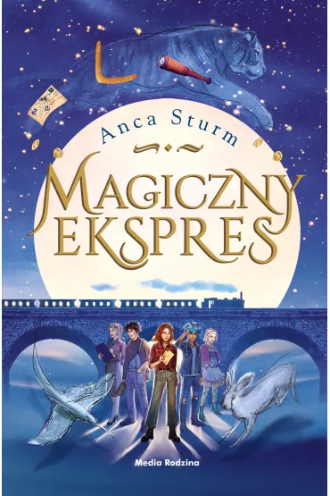 Magiczny ekspres. Tom 1 - Anca Sturm