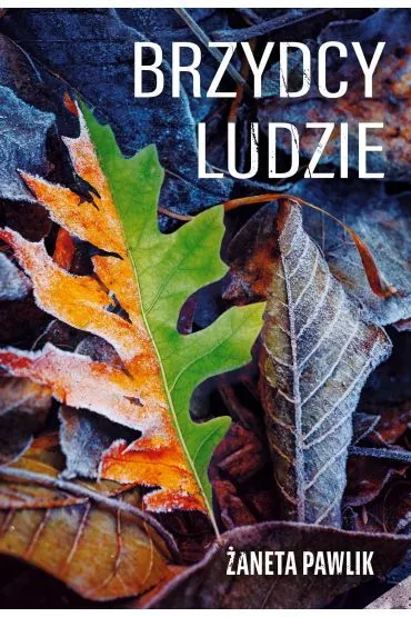 Brzydcy Ludzie - �aneta  Pawlik