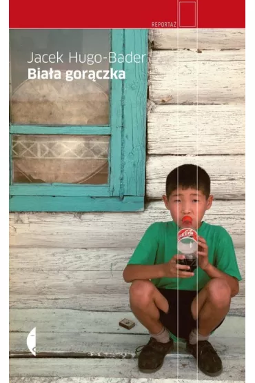 Bia�a gor�czka - Jacek Hugo-Bader