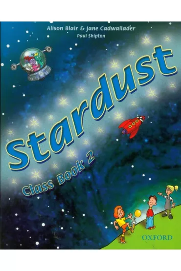 Stardust 2. Class Book - Blair Alison, Jane Cadwallader, Paul Shipton