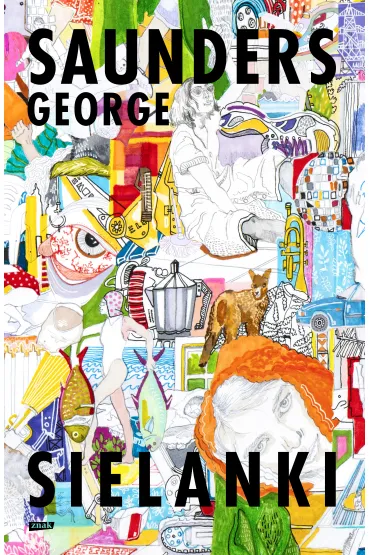 Sielanki - George Saunders