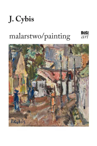 Cybis. Malarstwo/painting - Stefania Krzysztofowicz-Kozakowska