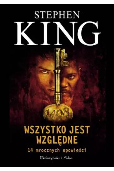 Wszystko jest wzgl�dne. 14 mrocznych opowie�ci - Stephen King