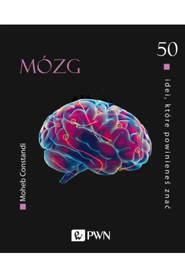 M�zg. 50 idei, kt�re powiniene� zna� - Moheb Constandi
