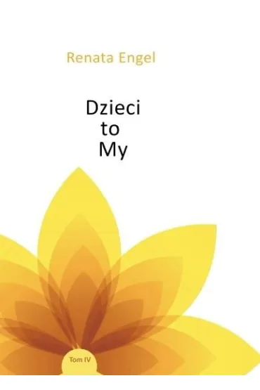 Dzieci to My - Renata  Engel
