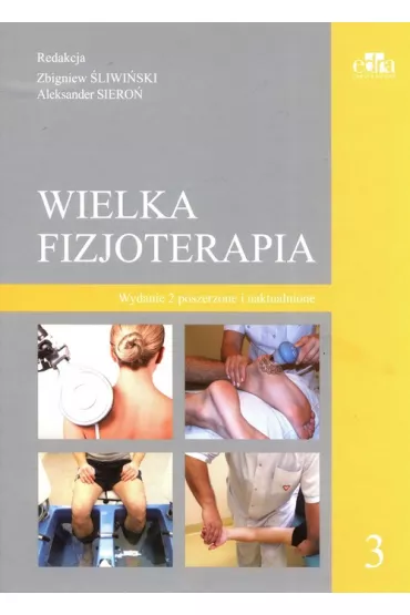 Wielka fizjoterapia T.3 w.2 poszerzone - Aleksander Siero�, Red Zbigniew  �liwi�ski