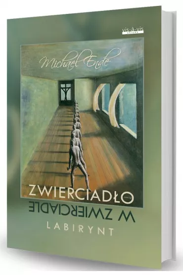 Zwierciad�o w zwierciadle. Labirynt - Michael Ende