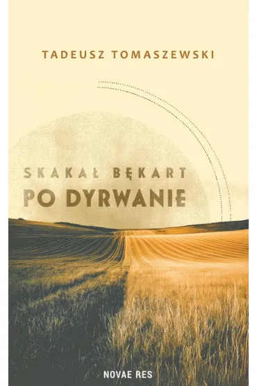 Skaka� b�kart po dyrwanie - Tadeusz Tomaszewski
