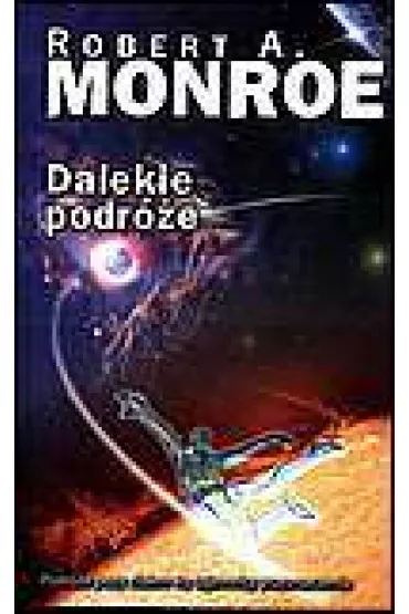 ZESTAW 4 KSI��EK: 3 ksi��ki Roberta Monroe + KOSMICZNE PODRӯE - Rosalind McKnight - Rosalind McKnight, Robert Monroe
