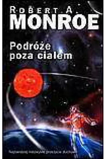 ZESTAW 4 KSI��EK: 3 ksi��ki Roberta Monroe + KOSMICZNE PODRӯE - Rosalind McKnight - Rosalind McKnight, Robert Monroe