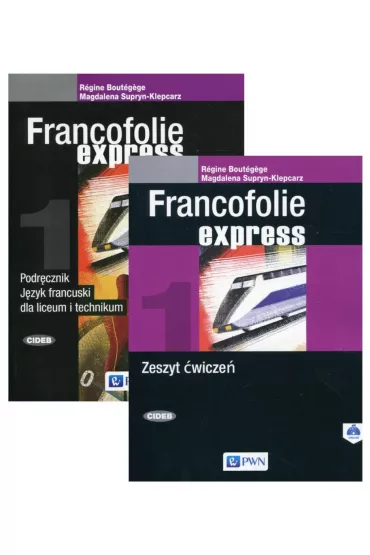 Francofolie express 1. Podr�cznik i zeszyt �wicze� do j�zyka francuskiego dla liceum i technikum - R�gine Bout�gège, Magdalena Supryn-Klepcarz