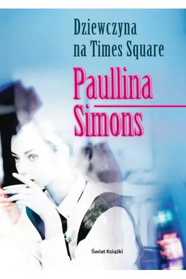 Dziewczyna na Times Square - Paullina Simons