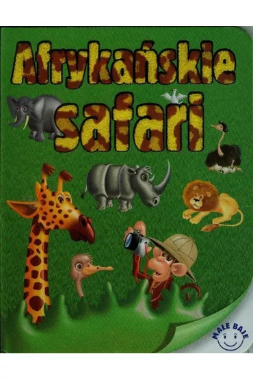 Ma�e baje. Afryka�skie safari - Andrzej G�rski