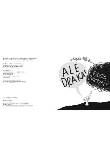 Ale draka! Rysuj� zwierzaka! - Magda Wosik