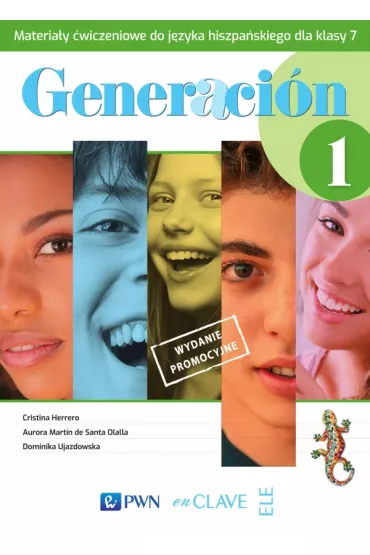 Generacion 1. Materia�y �wiczeniowe do j�zyka hiszpa�skiego dla klasy 7 - Aurora Martin de Santa Olalla, Cristina Herrero, Dominika  Ujazdowska