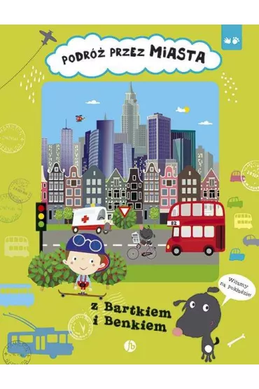 Podr� przez miasta z Bartkiem i Benkiem