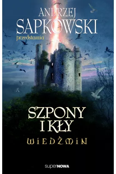 Pakiet: Andrzej Sapkowski przedstawia. Szpony i ky. Wiedmin, Rozdroe krukw. Wiedmin. Tom 9 - Andrzej Sapkowski