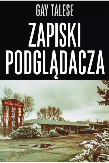 Zapiski podgl�dacza - Gay Talese