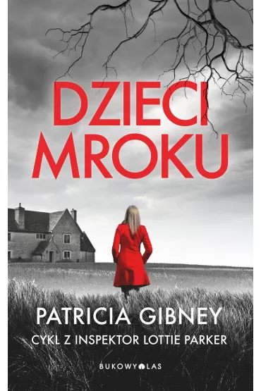 Dzieci mroku. Lottie Parker. Tom 1 - Patricia  Gibney
