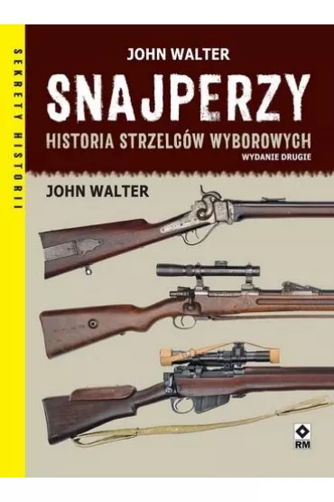 Snajperzy na wojnie Historia strzelc�w wyborowych - John Walter