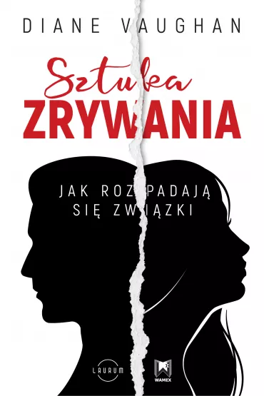 Sztuka zrywania. Jak rozpadaj� si� zwi�zki - Diane  Vaughan