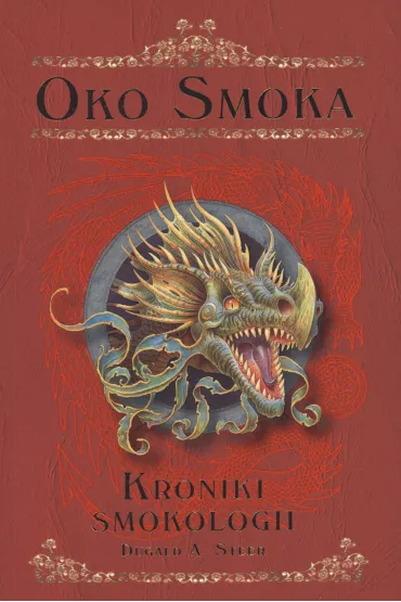 Oko smoka. Kroniki Smokologii. Tom 1 - Dugald Steer