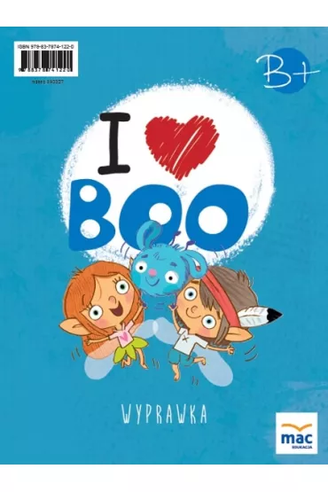 Pakiet I love Boo. J�zyk angielski. Poziom B+: Karty pracy, Wyprawka, Minikarty