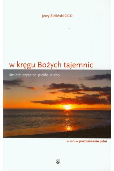 W kr�gu Bo�ych tajemnic - Jerzy Zieli�ski