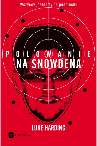 Polowanie na Snowdena - Luke Harding