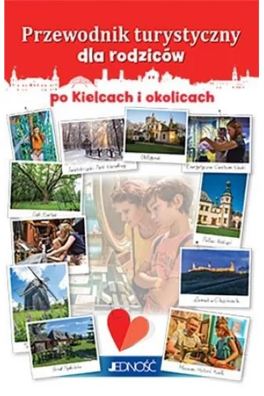 Przewodnik turystyczny dla rodzic�w po kielcach i okolicach - Magdalena  M�odnicka