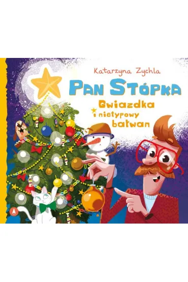 Pan St�pka, Gwiazdka i nietypowy ba�wan - Katarzyna Zychla