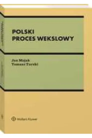 Polski proces wekslowy - Jan Mojak, Tomasz  Turski