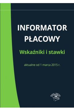 eBook Informator pacowy. Wskaniki i stawki aktualne od 1 marca 2015 r. pdf