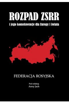 eBook Rozpad ZSRR i jego konsekwencje dla Europy i wiata Cz 1 Federacja Rosyjska pdf