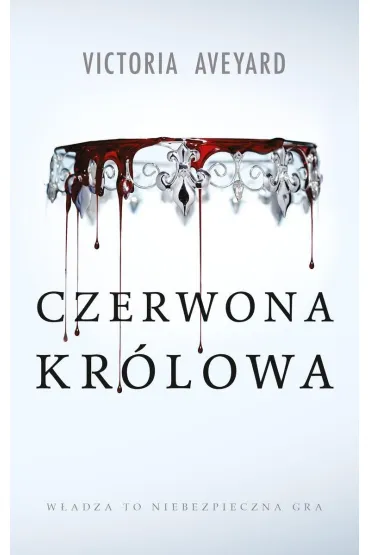 Czerwona Kr�lowa. Tom 1 (barwione brzegi) - Victoria Aveyard