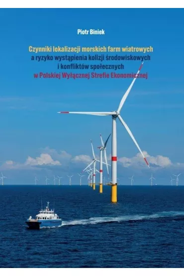 Czynniki lokalizacji morskich farm wiatrowych.. - Piotr Biniek