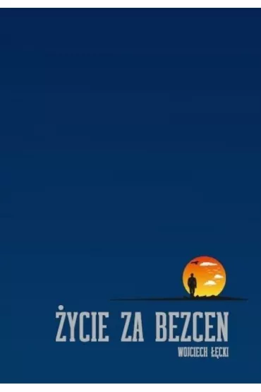 ycie za bezcen - Wojciech cki
