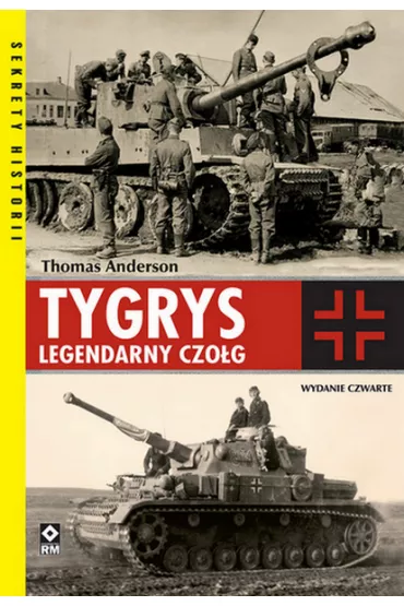 Tygrys. Legendarny czo�g - Thomas Anderson