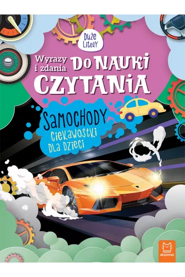 Wyrazy i zdania do nauki czytania. Samochody. Ciekawostki dla dzieci. Du�e litery - Agnieszka Bator