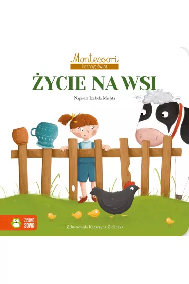 �ycie na wsi. Montessori. Poznaj� �wiat - Izabela Michta