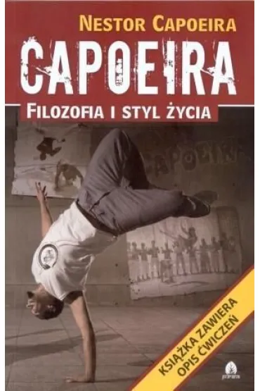 Capoeira. Filozofia i styl �ycia - Nestor Capoeira