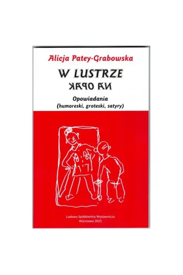 W lustrze na opak - Alicja Patey-Grabowska