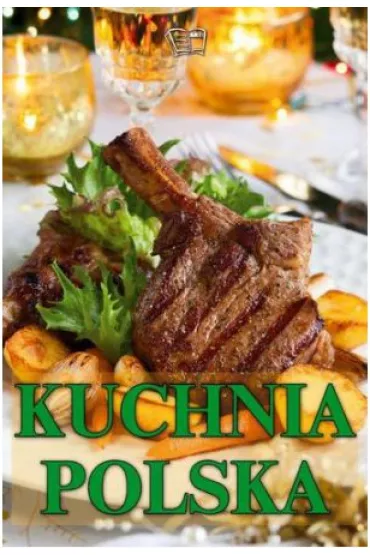 Kuchnia Polska - Katarzyna Wojs�aw